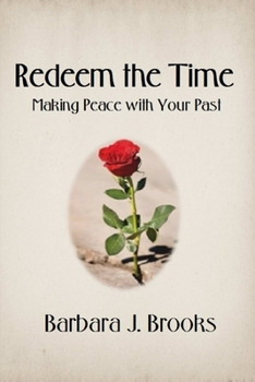 Paperback Redeem the Time: Making Peace with Your Past Book