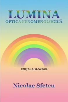 Lumina: Optica fenomenologica (Editia alb-negru)