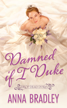 Damned If I Duke - Book #2 of the Drop Dead Dukes