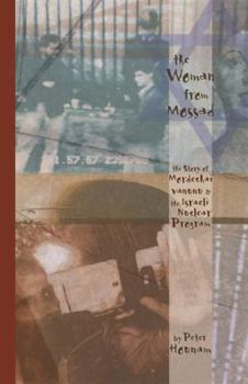 Paperback The Woman from Mossad: The Story of Mordechai Vanunu and the Israeli Nuclear Program Book