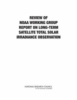 Review of NOAA Working Group Report on Maintaining the Continuation of Long-term Satellite Total Solar Irradiance Observation