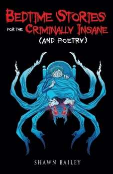 Paperback Bedtime Stories for the Criminally Insane (and poetry) Book
