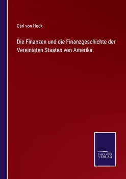 Paperback Die Finanzen und die Finanzgeschichte der Vereinigten Staaten von Amerika [German] Book