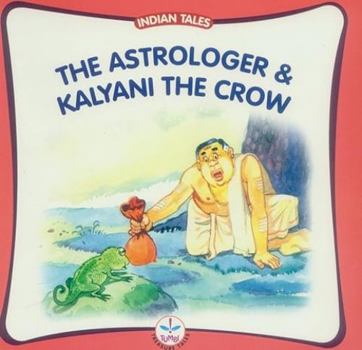 Paperback Astrolger and Kalyani the Crow (Indian Tales) Book