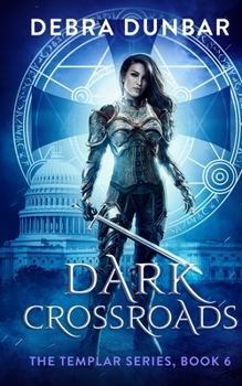 Dark Crossroads - Book #6 of the Templar