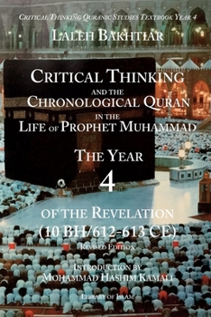 Paperback Critical Thinking and the Chronological Quran Book 4 in the Life of Prophet Muhammad Book