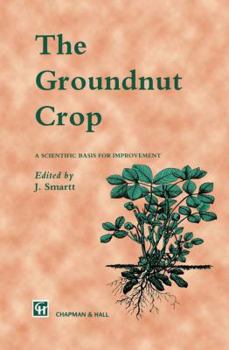 Paperback The Groundnut Crop: A Scientific Basis for Improvement Book