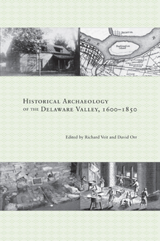 Hardcover Historical Archaeology of the Delaware Valley, 1600-1850 Book