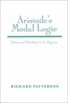 Paperback Aristotle's Modal Logic: Essence and Entailment in the Organon Book