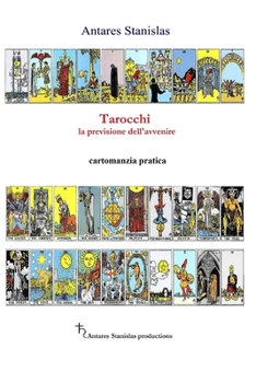 Paperback Tarocchi la previsione dell'avvenire - cartomanzia pratica [Italian] Book