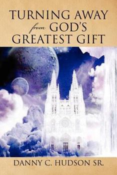 Paperback Turning Away from God's Greatest Gift Book