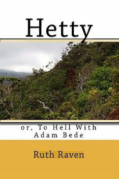 Paperback Hetty: or, To Hell With Adam Bede Book