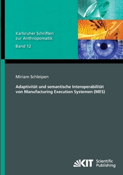 Paperback Adaptivität und semantische Interoperabilität von Manufacturing Execution Systemen (MES) [German] Book