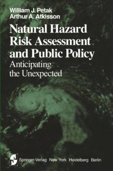 Hardcover Natural Hazard Risk Assessment and Public Policy: Anticipating the Unexpected (Springer Series on Environmental Management) Book