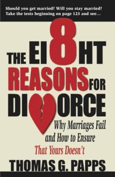 Paperback The 8 Reasons for Divorce: Why Marriages Fail and How to Ensure That Yours Doesn't Book