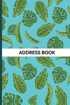 Paperback Address Book: Organizer and Notes with Alphabetical Tabs Tropical Leaves Cover Book
