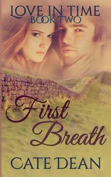 Paperback First Breath (Love in Time Book Two) Book