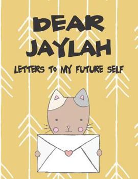 Paperback Dear Jaylah, Letters to My Future Self: A Girl's Thoughts Book