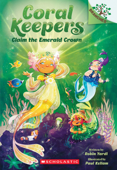 Paperback Claim the Emerald Crown: A Branches Book (Coral Keepers #3) Book