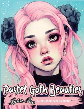 Paperback Pastel Goth Beauties: Coloring Book, Add a Touch of Elegance to Your Spooky Side with These Whimsical Designs Book