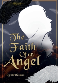 Paperback The Faith of an Angel Book