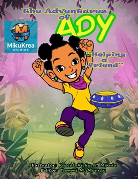 Paperback The Adventures of Ady: Helping a Friend Book