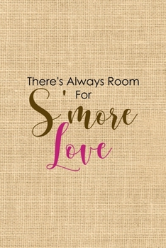 Paperback There's Always Room For S'more Love: Notebook Journal Composition Blank Lined Diary Notepad 120 Pages Paperback Paper Texture Smore Book
