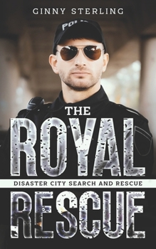 The Royal Rescue: A K-9 Handler Romance (Disaster City Search and Rescue Book 8)