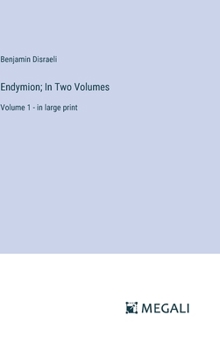 Hardcover Endymion; In Two Volumes: Volume 1 - in large print Book
