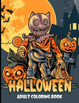 Halloween Adult Coloring Book: Tricks and Treats Relaxing Coloring Pages for Adults Relaxation Halloween Easy Adult Coloring Books Halloween Gifts fo
