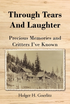 Paperback Through Tears and Laughter: Precious Memories and Critters I've Known Book