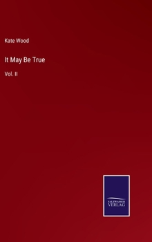 Hardcover It May Be True: Vol. II Book