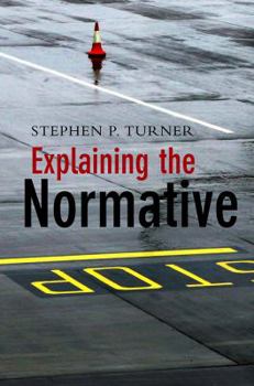Hardcover Explaining the Normative Book