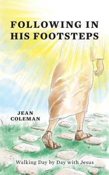 Paperback Following In His Footsteps: Walking Day by Day with Jesus Book