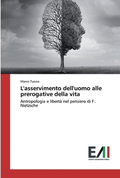 Paperback L'asservimento dell'uomo alle prerogative della vita [Italian] Book
