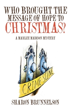 Who Brought the Message of Hope to Christmas?: A Marlee Madison Mystery
