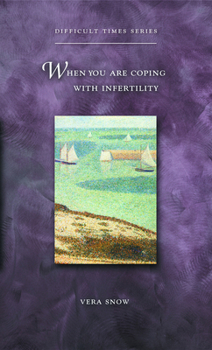 Paperback When You Are Coping with Infertility Book