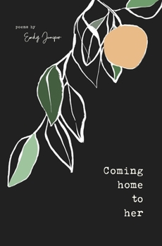 Paperback Coming Home to Her: Poems about love, sexuality, and being human Book