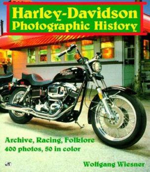 Paperback Harley-Davidson Photographic History: Archive, Racing, Folklore Book