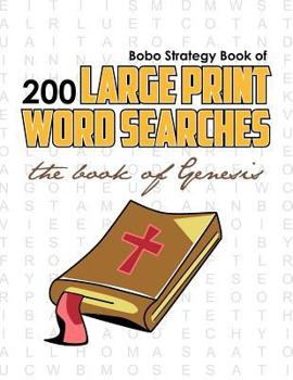 Paperback Bobo Strategy Book of 200 Large Print Word Searches: The Book of Genesis [Large Print] Book