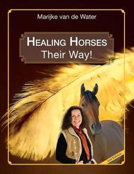 Paperback Healing Horses: Their Way! Book