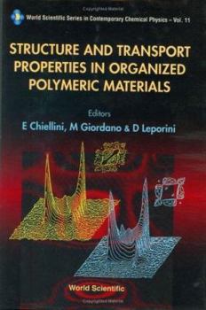 Hardcover Structure and Transport Properties in Organized Polymeric Materials Book