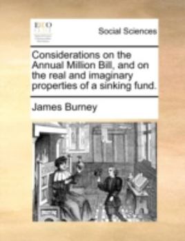 Paperback Considerations on the Annual Million Bill, and on the Real and Imaginary Properties of a Sinking Fund. Book