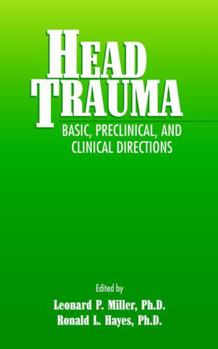 Hardcover Head Trauma: Basic, Preclinical, and Clinical Directions Book