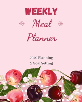 WEEKLY MEAL PLANNER: Food Planner Journal | Weekly And Daily Meal Prep Planning | Diet Planner for weight Loss And Diet Plans - Inspirational Gifts For Berries Lovers