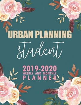 Paperback Urban Planning Student: 2019-2020 Weekly and Monthly Planner Academic Year with Class Timetable Exam Assignment Schedule Record School College Book