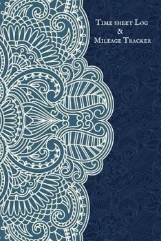 Paperback Timesheet Log & Mileage Tracker: Daily Shift Hours & Work Mileage Usage Vehicle Mileage & Work Shift Template Destination Log Journal &taxi Booklet Tr Book