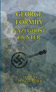 Paperback George Formby: Nazi Ghost Hunter Book