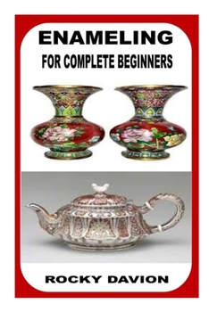 Paperback Enameling for Complete Beginners Book