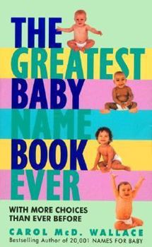 Mass Market Paperback The Greatest Baby Name Book Ever Book